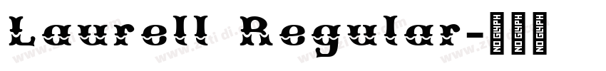 Laurell Regular字体转换 Laurell Regular字体转换